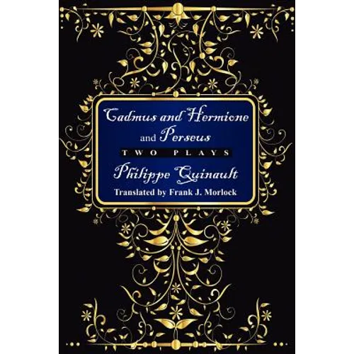 Cadmus and Hermione; &, Perseus: Two Plays