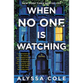 When No One Is Watching: A Thriller