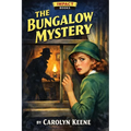The Bungalow Mystery: A Nancy Drew Mystery