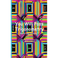 You Will Pass Trigonometry: Poetry Affirmations for Math Students