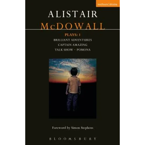 McDowall Plays: 1: Brilliant Adventures; Captain Amazing; Talk Show; Pomona