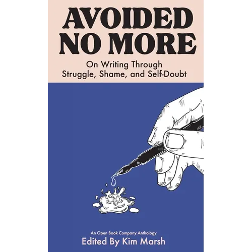 Avoided No More: On Writing Through Struggle, Shame, and Self-Doubt