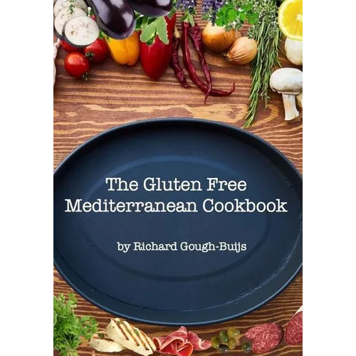 The Gluten Free Mediterranean Cookbook