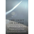 The Light of Earth: Reflections on a Life in Space