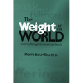 Weight of the World: Social Suffering in Contemporary Societies