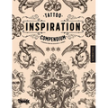 Tattoo Inspiration Compendium of Ornamental Designs for Tattoo Artists and Designers