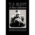 T. S. Eliot: A New Collection