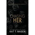 Chasing Her