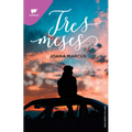 Tres Meses / Three Months