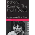 Richard Ramirez, The Night Stalker