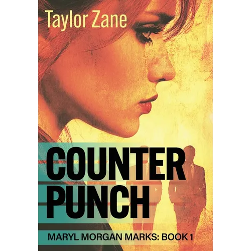 Counterpunch: Maryl Morgan Marks: Book 1