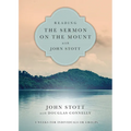 Reading the Sermon on the Mount with John Stott: 8 Weeks for Individuals or Groups