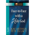 Face-To-Face with a Holy God: Isaiah
