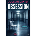 Obsession: A haunting psychological thriller that will leave you questioning everything