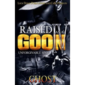 Raised as a Goon 4: Unforgivable Sins