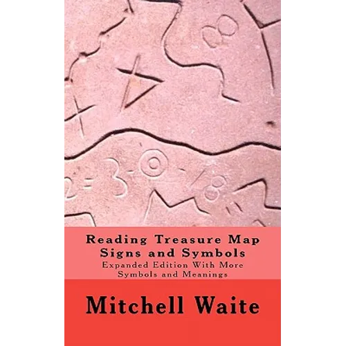 Reading Treasure Map Signs and Symbols: Expanded Edition With More Symbols and Meanings