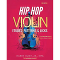 Hip Hop Violin Etudes, Patterns, & Licks: Classroom Ready! Viola, Cello & Bass