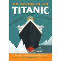 The History of the Titanic: Notable Events for Young Readers