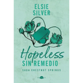 Hopeless: Sin Remedio: Chestnut Springs 5