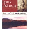 Notes on a Lost Flute: A Field Guide to the Wabanaki