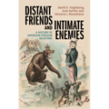 Distant Friends and Intimate Enemies: A History of American-Russian Relations