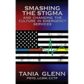 Smashing the Stigma and Changing the Culture in Emergency Services