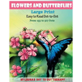 Flowers And Butterflies- Large Print Easy To Read Dot-to-Dot: From 153 to 527 Dots