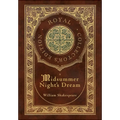 A Midsummer Night's Dream (Royal Collector's Edition) (Case Laminate Hardcover with Jacket)