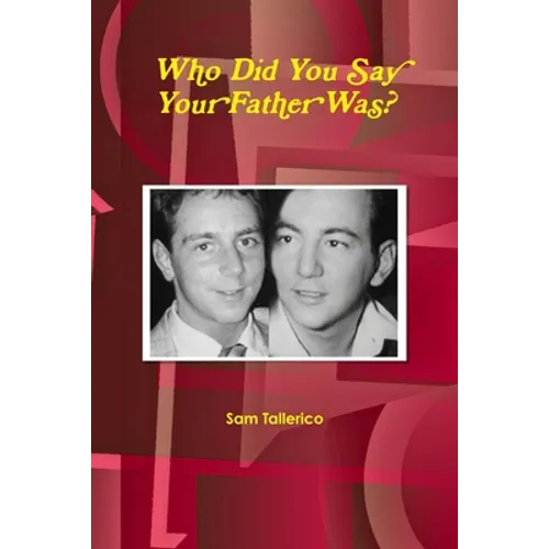 Who Did You Say Your Father Was?