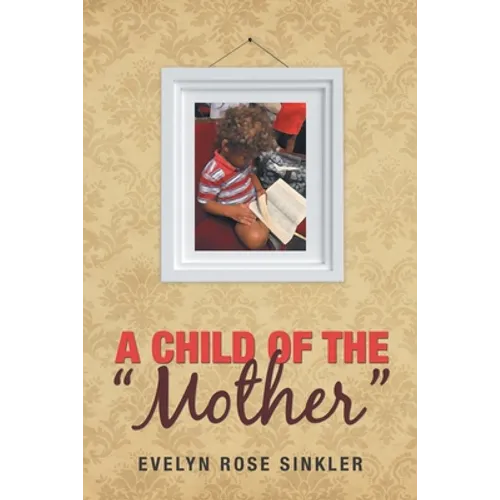 A Child of the "Mother"