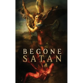Begone Satan! AND Mary Crushes the Serpent: Two Books in One