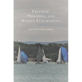 Freedom, Progress, and Human Flourishing
