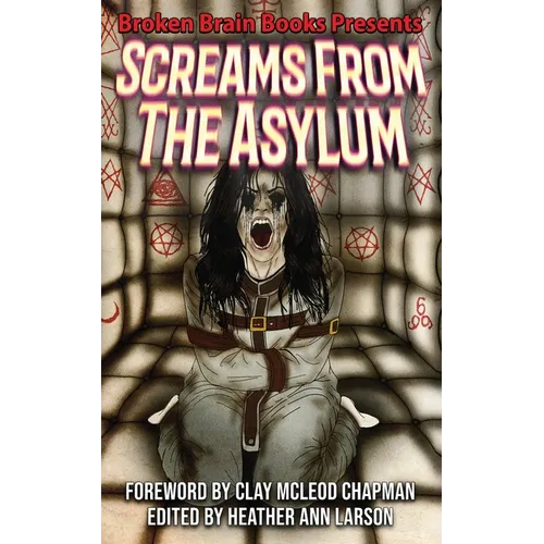 Screams From The Asylum: A Horror Anthology