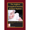 The Anglican Evangelical Doctrine of Infant Baptism