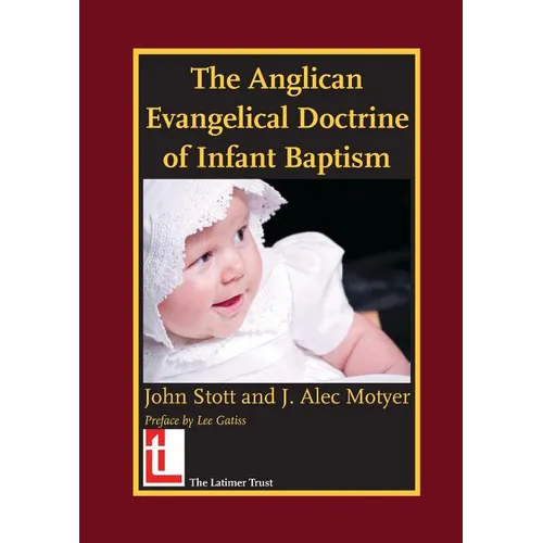 The Anglican Evangelical Doctrine of Infant Baptism