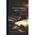 Moments With Mark Twain