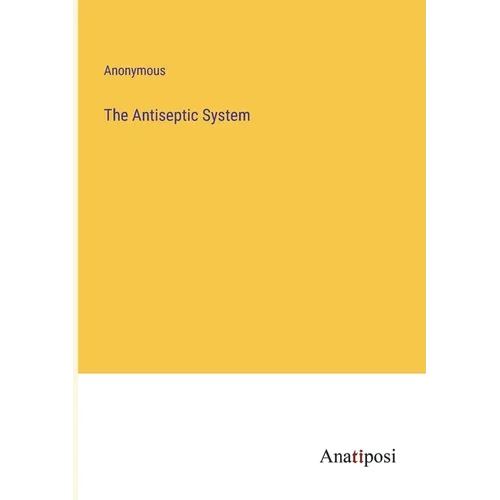 The Antiseptic System