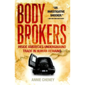 Body Brokers: Inside America's Underground Trade in Human Remains