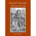 Handel's Messiah: a Rhetorical Guide