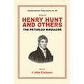 Trial of Henry Hunt and Others: The Peterloo Massacre