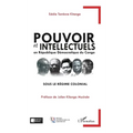 Pouvoir et intellectuels en République Démocratique du Congo sous le régime colonial