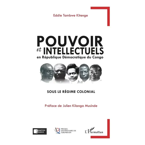 Pouvoir et intellectuels en République Démocratique du Congo sous le régime colonial