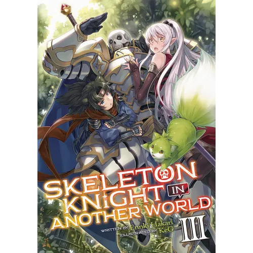 Skeleton Knight in Another World (Light Novel) Vol. 3