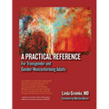 A Practical Reference for Transgender and Gender-Nonconforming Adults