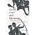 Circles, Lines, and Squiggles: Astrology for the Curious-Minded