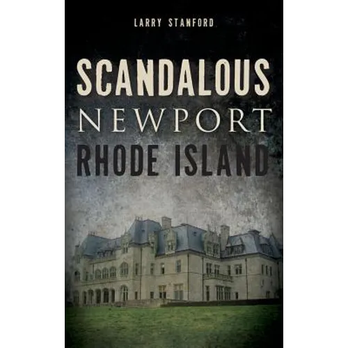 Scandalous Newport, Rhode Island