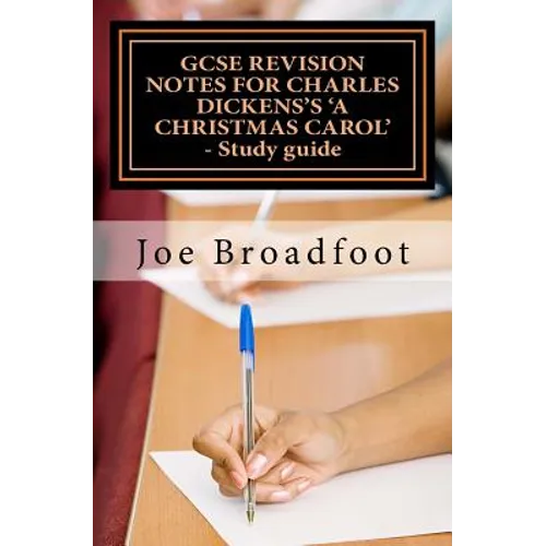 GCSE REVISION NOTES FOR CHARLES DICKENS'S A CHRISTMAS CAROL - Study guide: (All staves, page-by-page analysis)