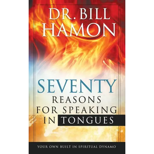Seventy Reasons for Speaking in Tongues