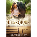 Lucy's Chance (Red Rock Ranch, book 1)