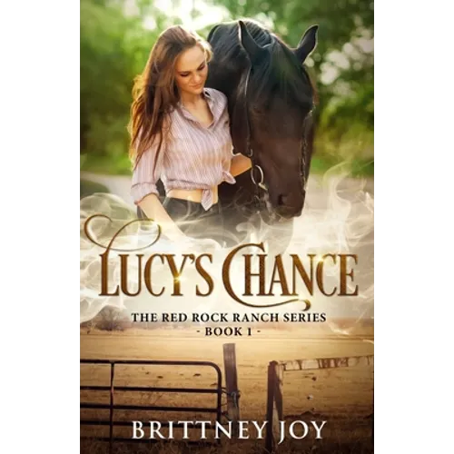 Lucy's Chance (Red Rock Ranch, book 1)